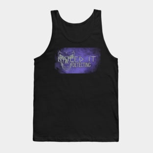 Nailed It Detecting Tank Top